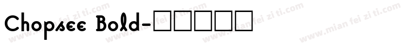 Chopsee Bold字体转换